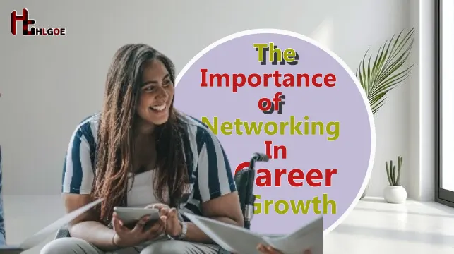 The Importance of Networking in Career Growth